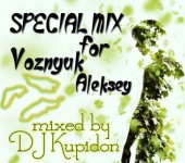 Кавер для альбома SPECIAL MIX for Voznyuk Aleksey by DJ Kupidon