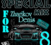 Cover SPECIAL MIX for Zharikov Denis 8 by DJ Kupidon